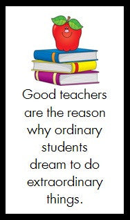 Good teachers are the reason...
