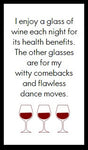I enjoy a glass of wine...