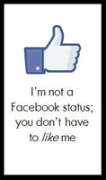 I'm not a Facebook status...
