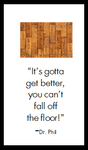 It's gotta get better...