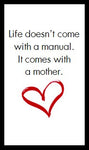 Life doesn't come with a manual...