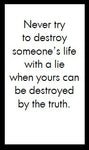 Never try to destroy...
