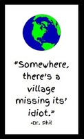 Somewhere there's a village...