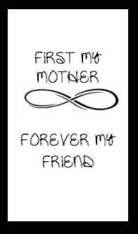 First my Mother....