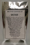 Brother Survival Kit