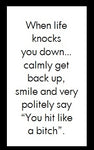 When life knocks you down...